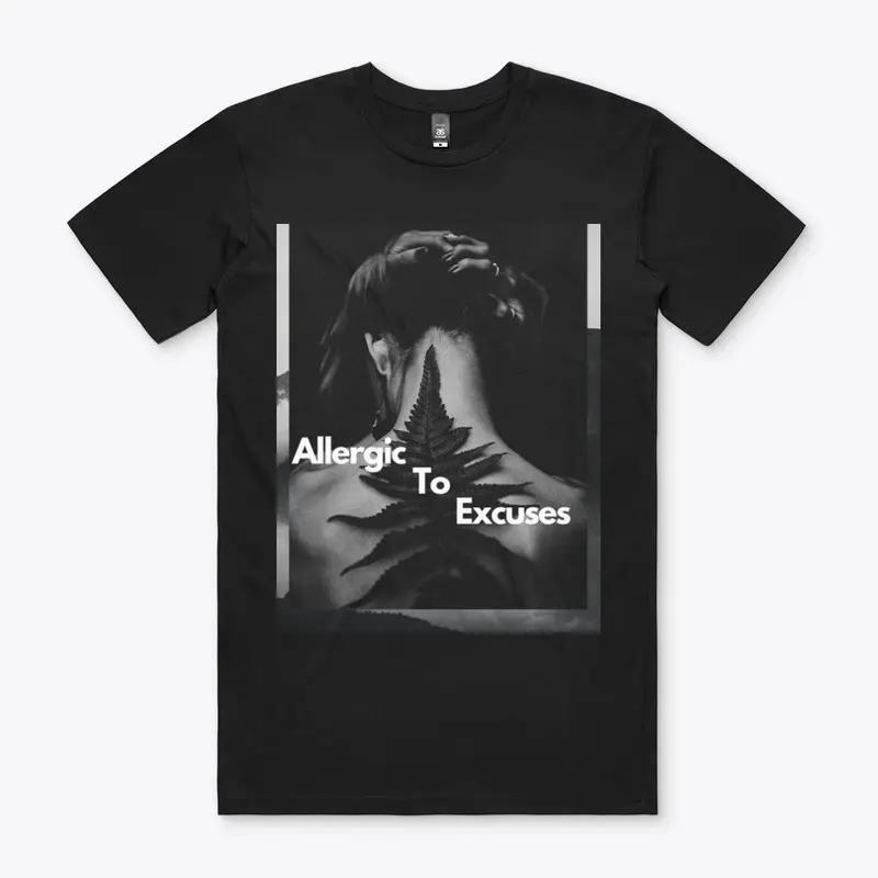 Allergic to Excuses Design 